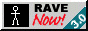 Rave Now Button